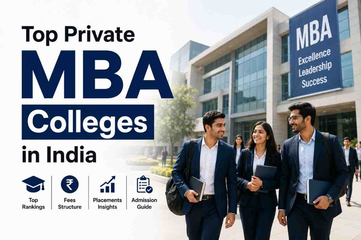 Top Private MBA Colleges in India 2026: Rankings, Fees, Placements & Admission Guide